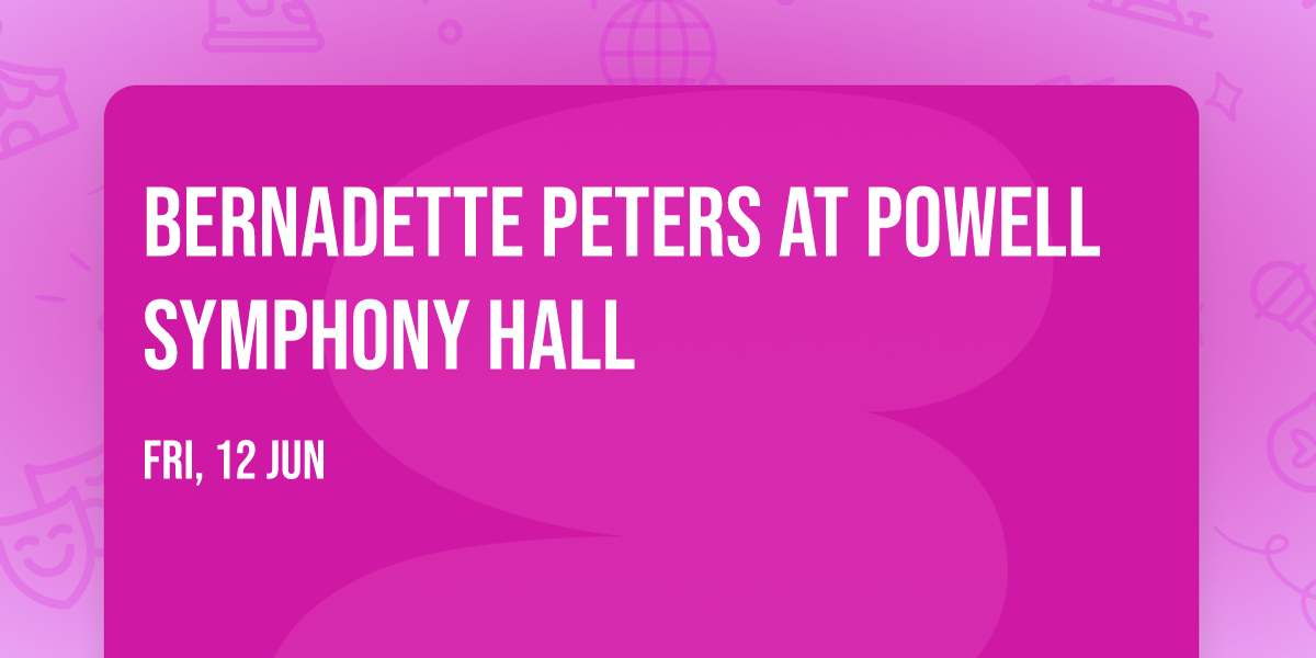 Bernadette Peters at Powell Symphony Hall