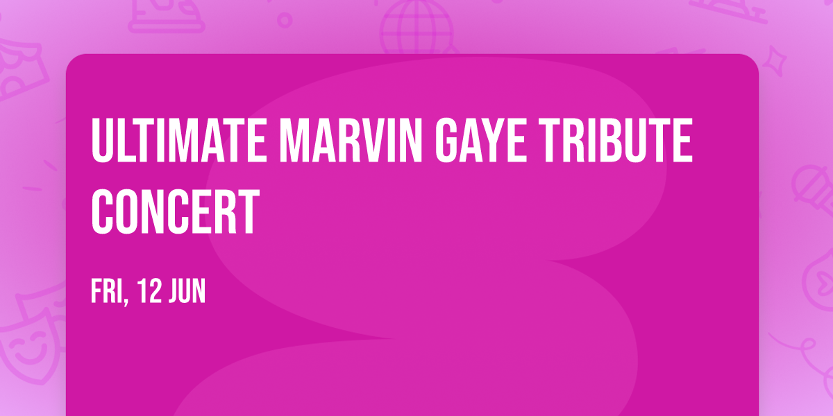 Ultimate Marvin Gaye Tribute Concert