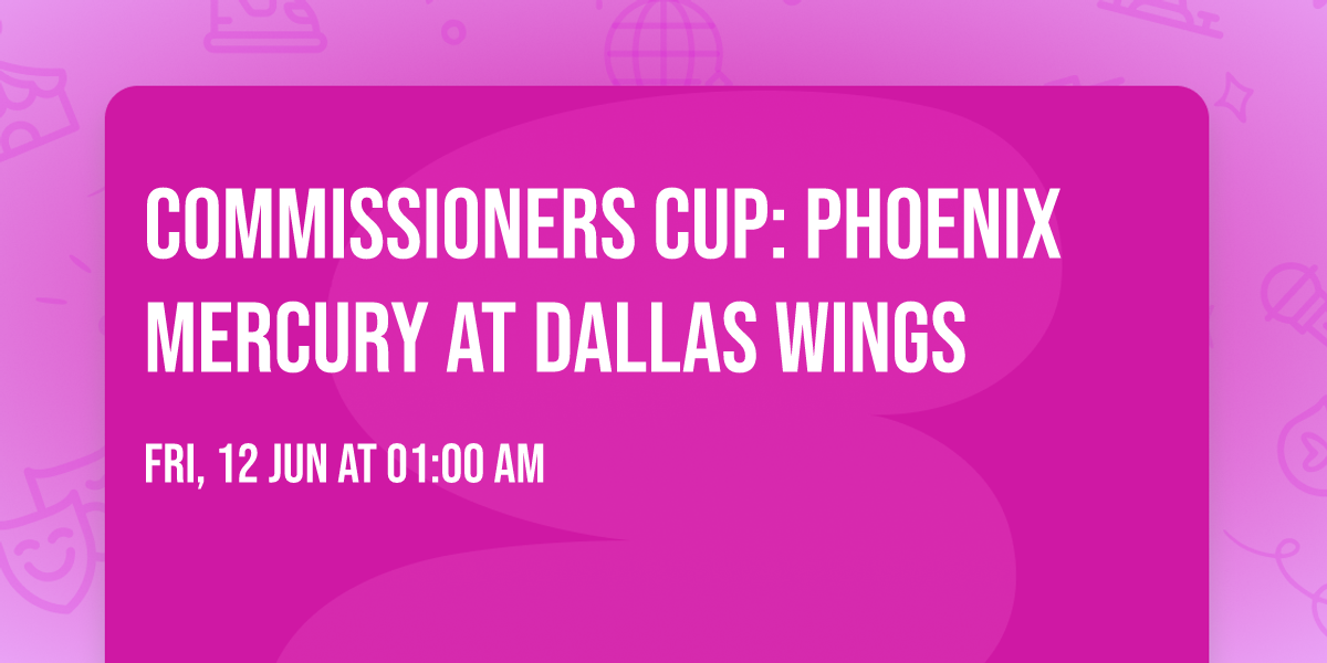 Commissioners Cup: Phoenix Mercury at Dallas Wings