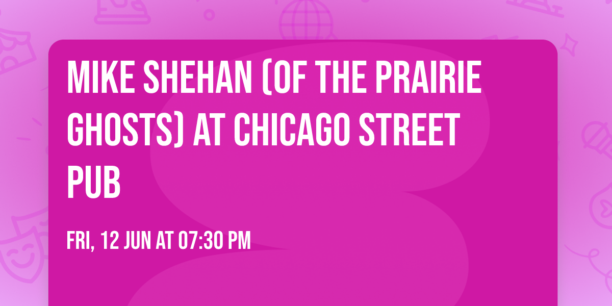 Mike Shehan (of The Prairie Ghosts) at Chicago Street Pub