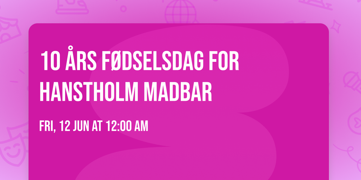 10 \u00e5rs f\u00f8dselsdag for Hanstholm Madbar