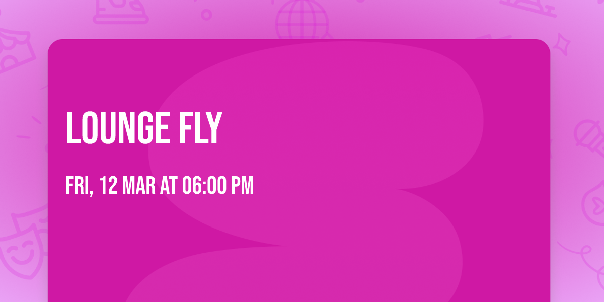 Lounge Fly