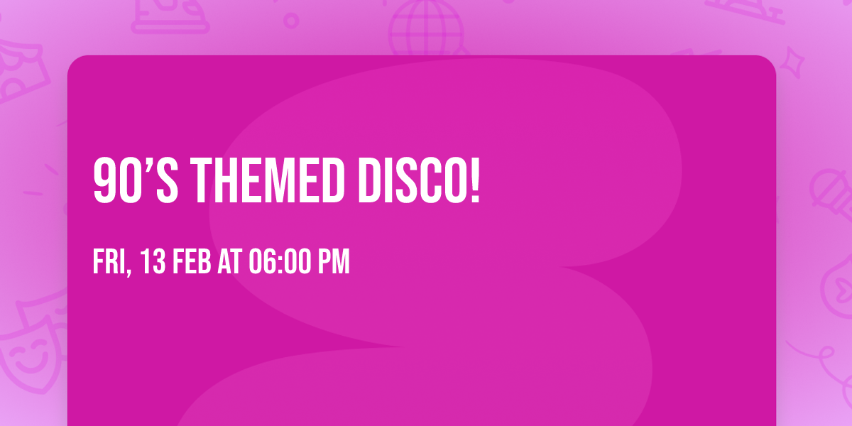 90\u2019s themed disco! 