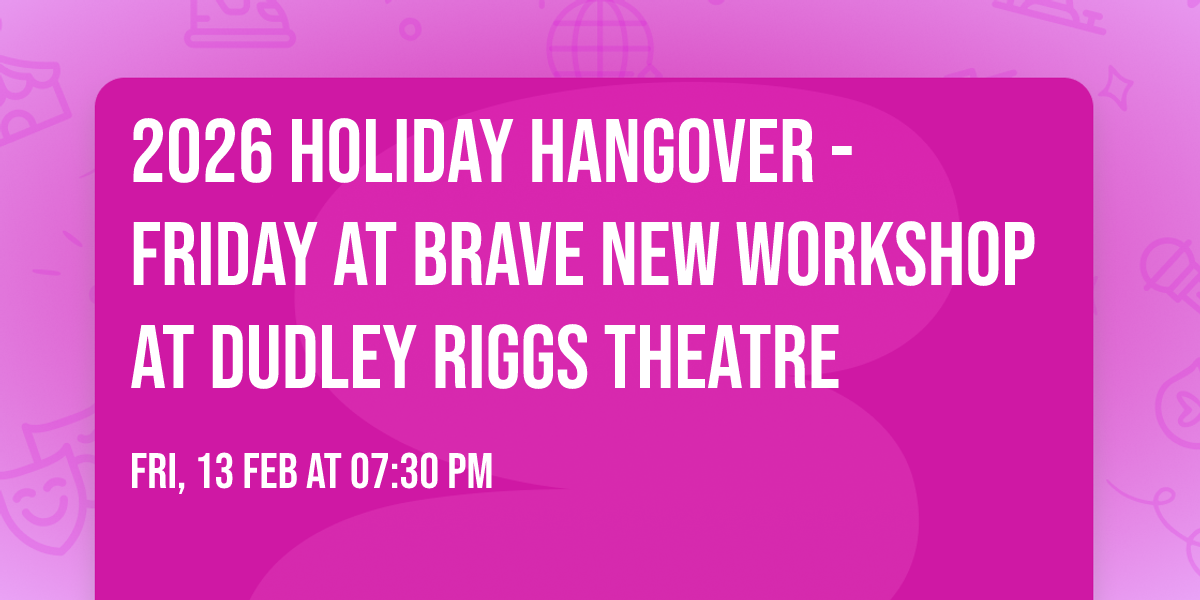 2026 Holiday Hangover - Friday at Brave New Workshop at Dudley Riggs Theatre