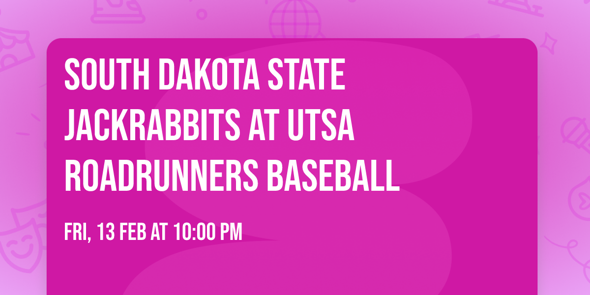 South Dakota State Jackrabbits at UTSA Roadrunners Baseball