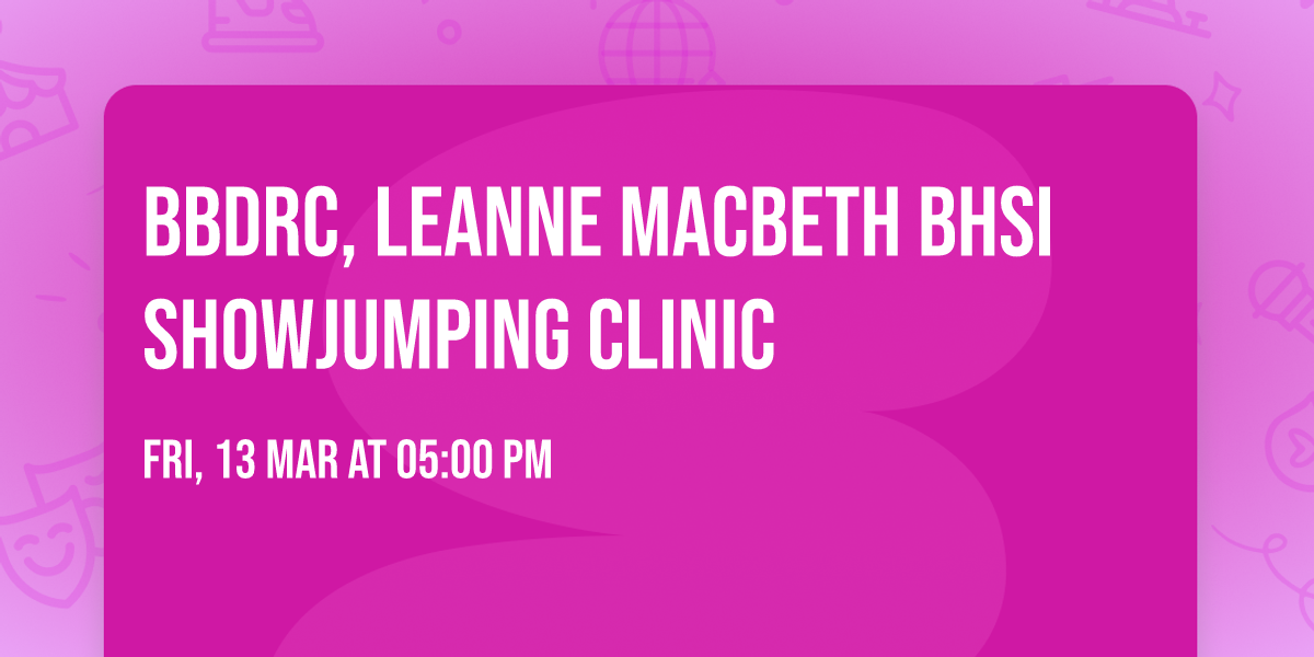 BBDRC, Leanne Macbeth BHSI SHowjumping Clinic
