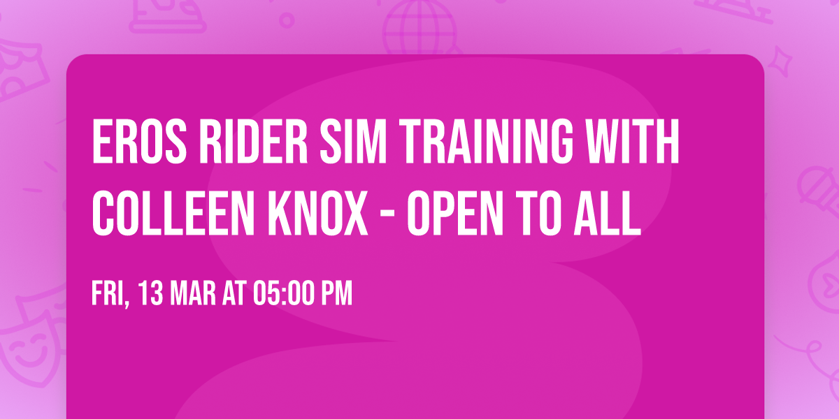 EROS Rider SIM training with Colleen Knox - Open to All