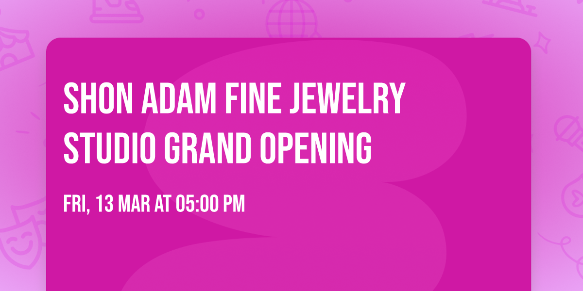 Shon Adam Fine Jewelry Studio Grand Opening