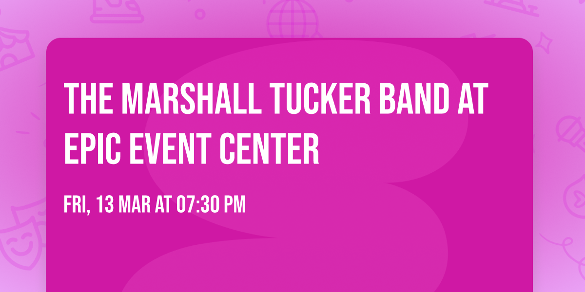 The Marshall Tucker Band at EPIC Event Center