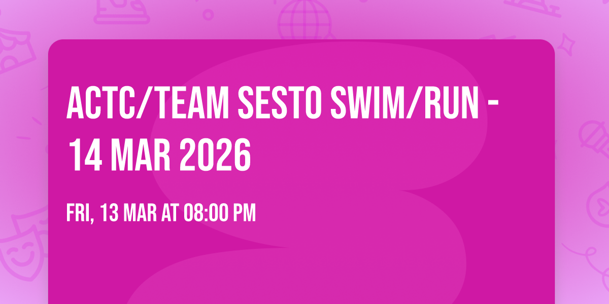 ACTC\/Team Sesto Swim\/Run - 14 Mar 2026