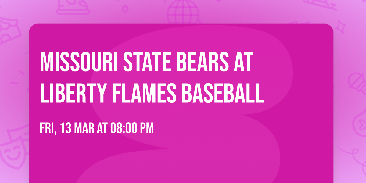 Missouri State Bears at Liberty Flames Baseball