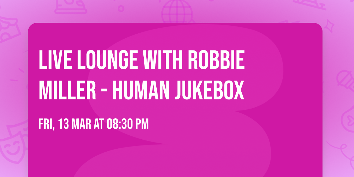 Live Lounge with Robbie Miller - Human Jukebox