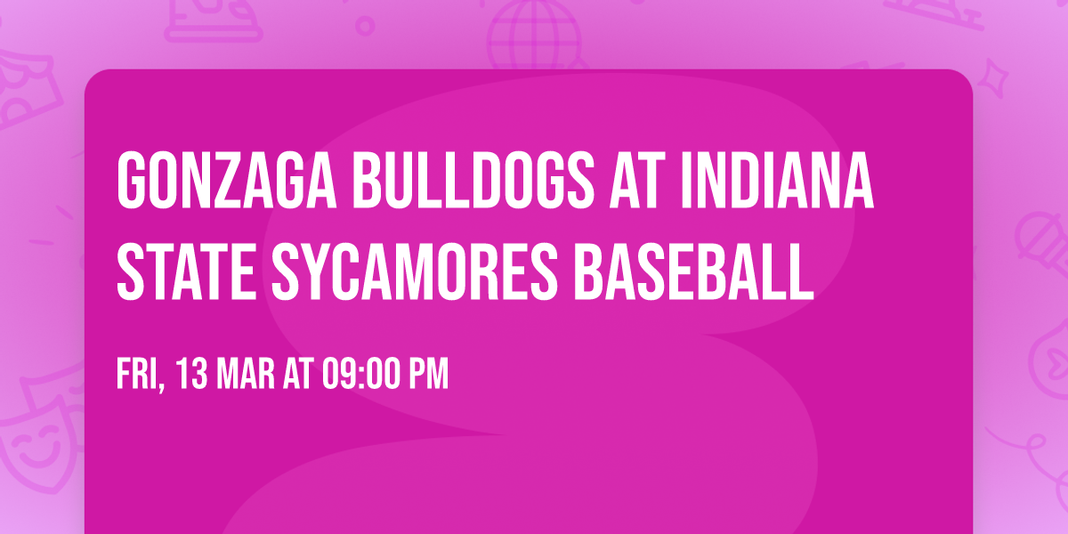 Gonzaga Bulldogs at Indiana State Sycamores Baseball