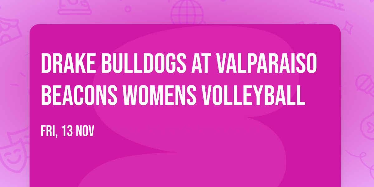 Drake Bulldogs at Valparaiso Beacons Womens Volleyball