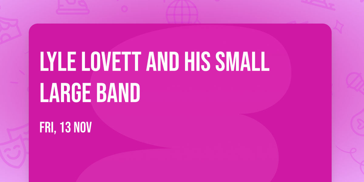 Lyle Lovett and his Small Large Band