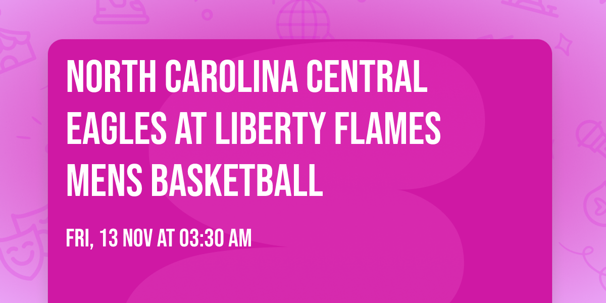 North Carolina Central Eagles at Liberty Flames Mens Basketball