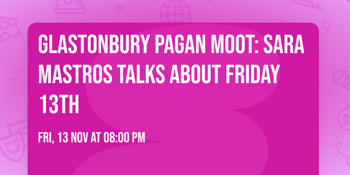 Glastonbury Pagan Moot: Sara Mastros talks about Friday 13th \ud83c\udf40\ud83d\udc08\u200d\u2b1b 