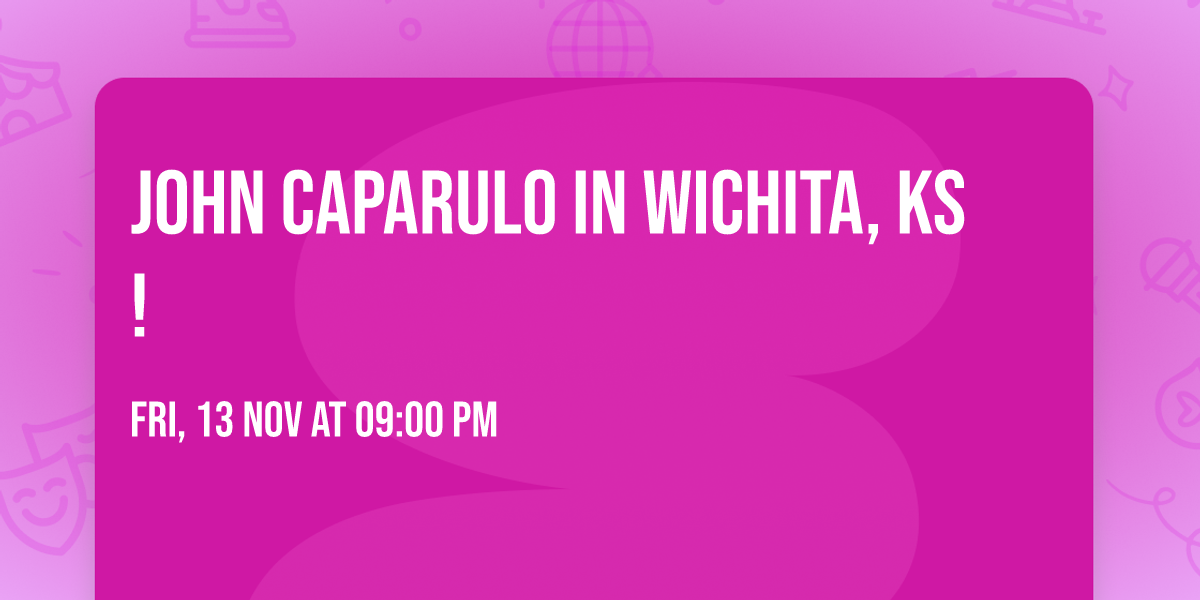 John Caparulo in Wichita, KS!