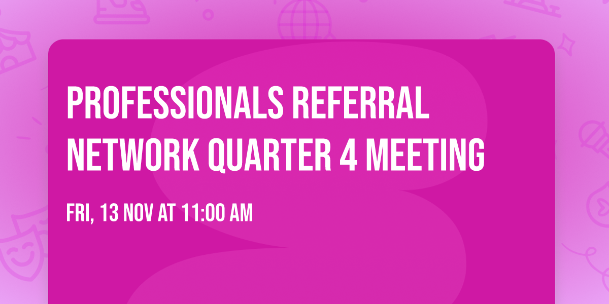 Professionals Referral Network Quarter 4 Meeting