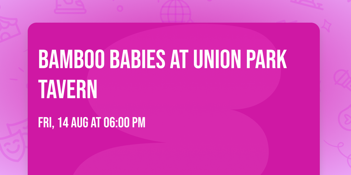 Bamboo Babies at Union Park Tavern