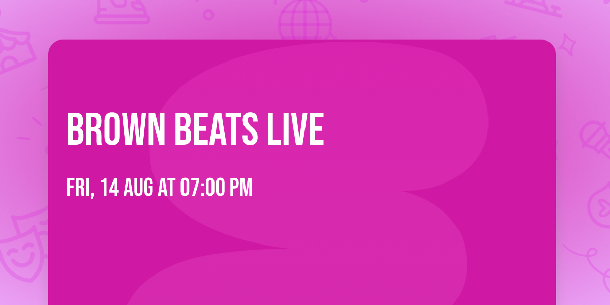 Brown Beats Live
