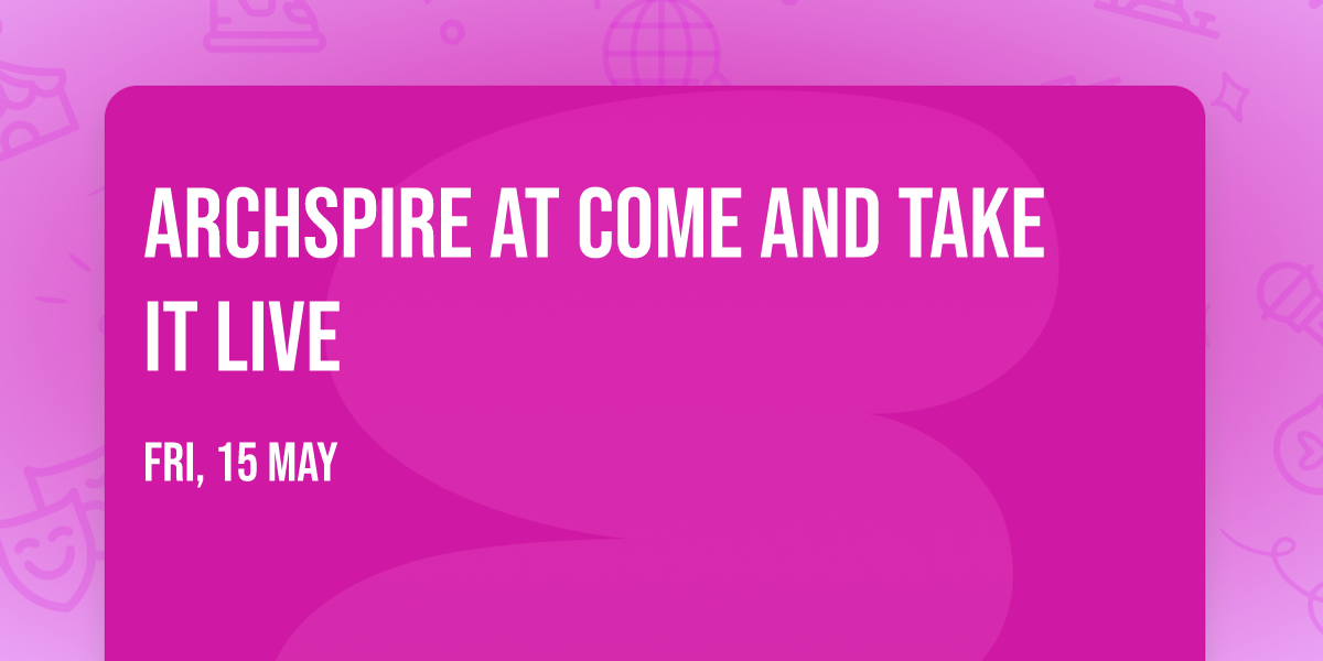 Archspire at Come and Take It Live