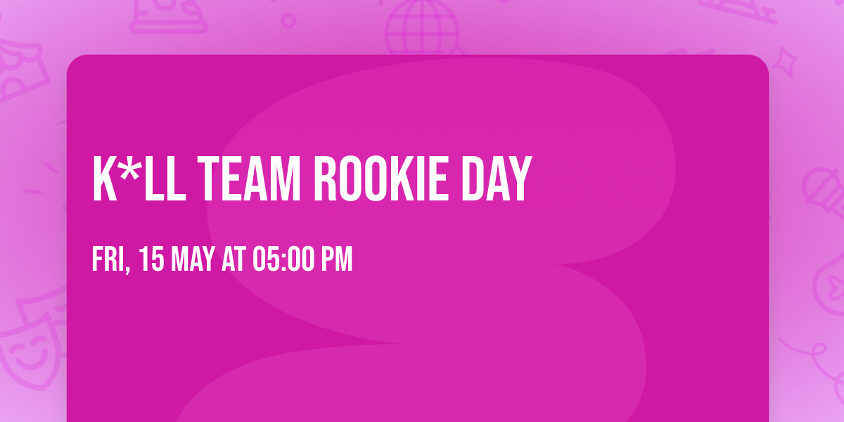 K*ll Team Rookie Day