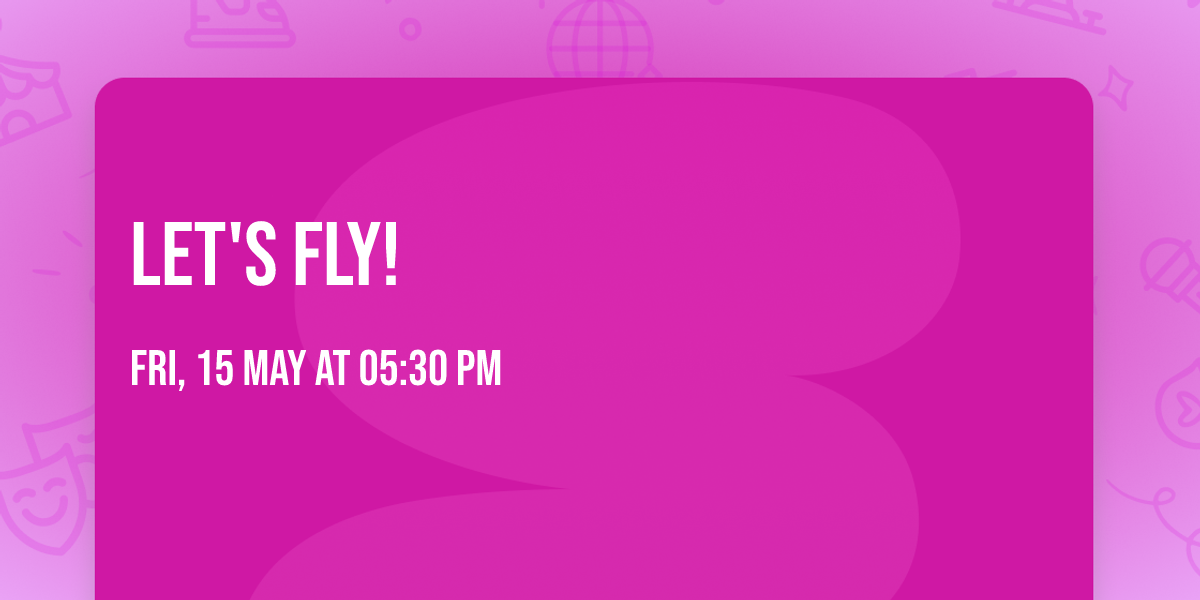 Let's Fly!