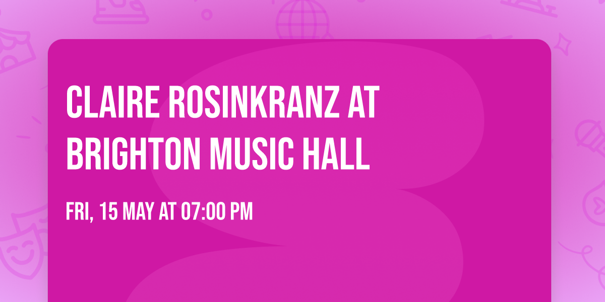 Claire Rosinkranz at Brighton Music Hall
