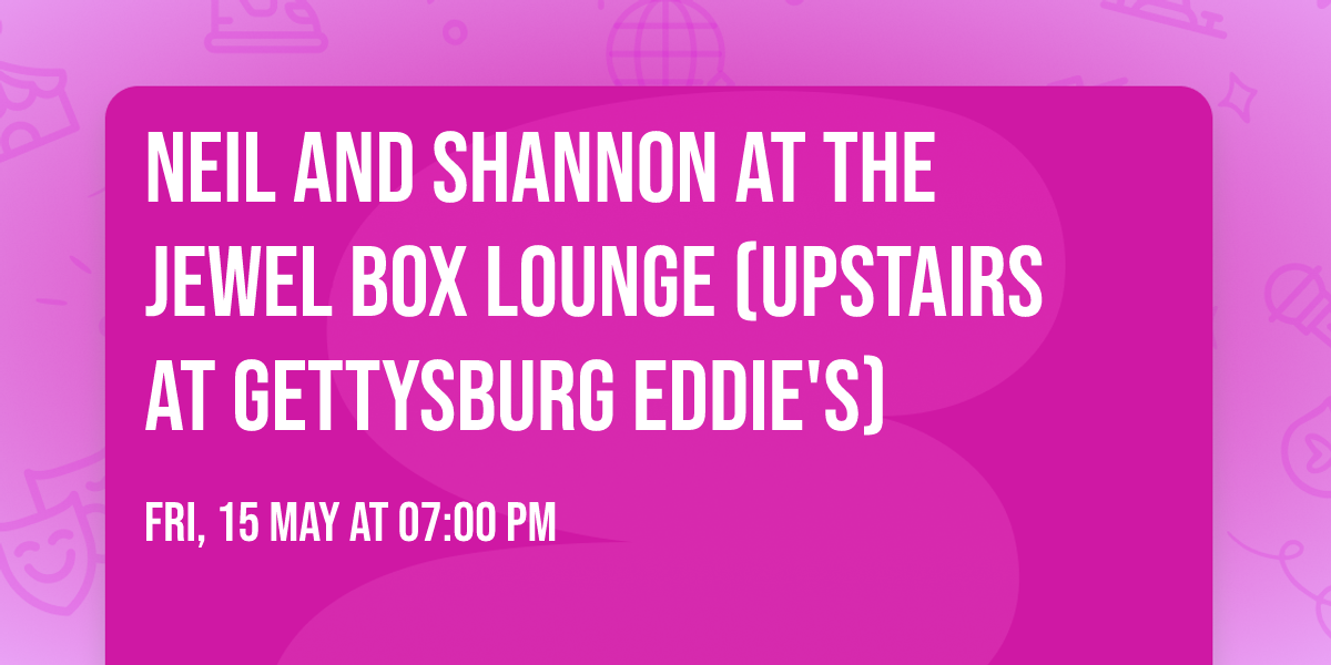 Neil and Shannon at the Jewel Box Lounge (upstairs at Gettysburg Eddie's)