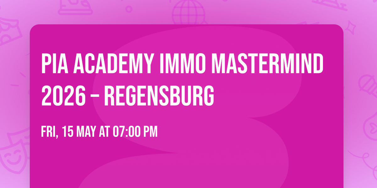 PIA Academy Immo Mastermind 2026 \u2013 Regensburg