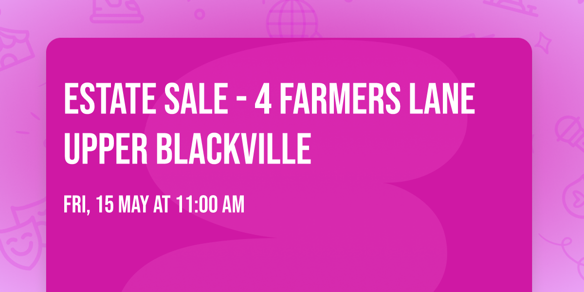 Estate Sale - 4 Farmers Lane Upper Blackville