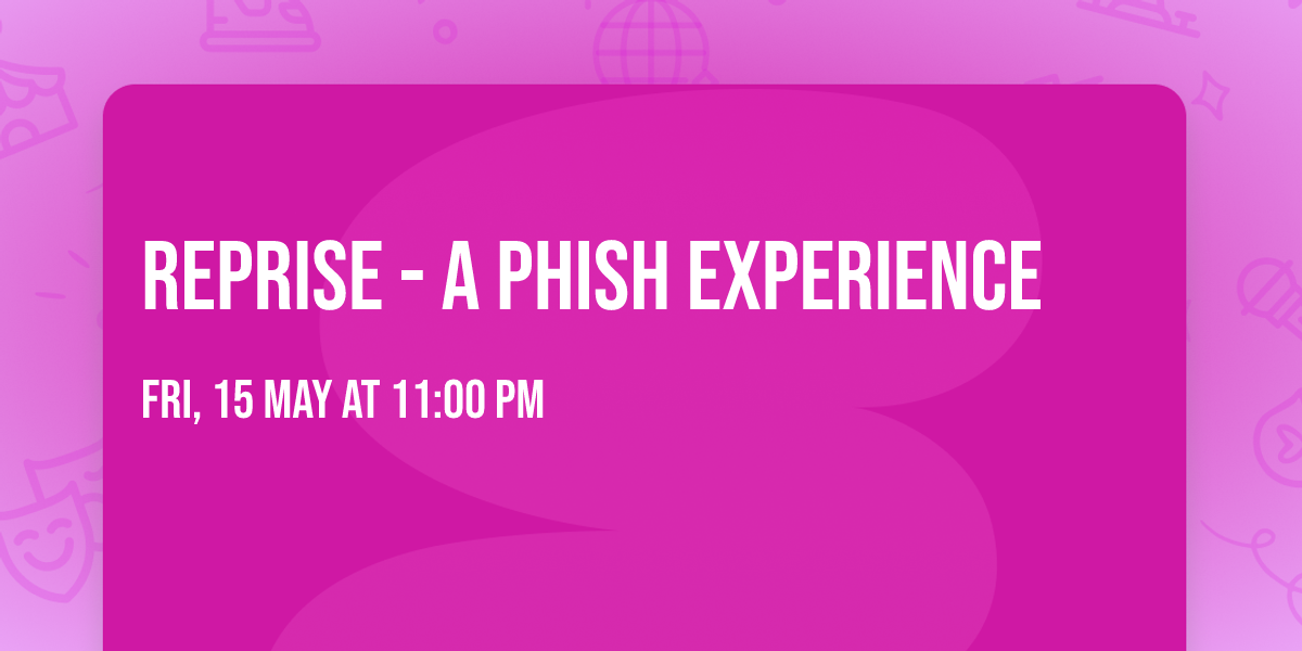 Reprise - A Phish Experience
