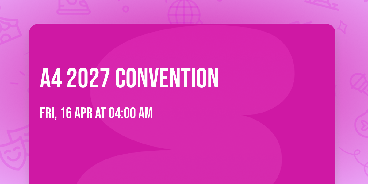 A4 2027 Convention