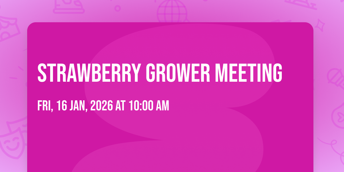 Strawberry Grower Meeting