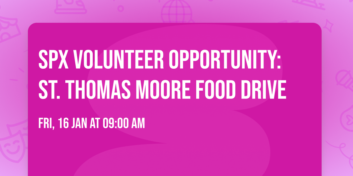 SPX Volunteer Opportunity: St. Thomas Moore Food Drive