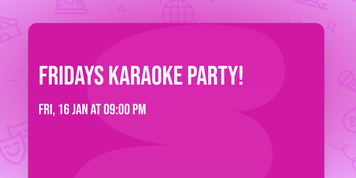 Fridays Karaoke Party!