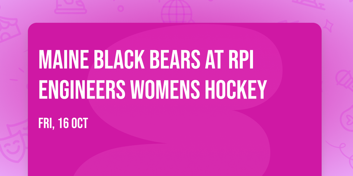 Maine Black Bears at RPI Engineers Womens Hockey