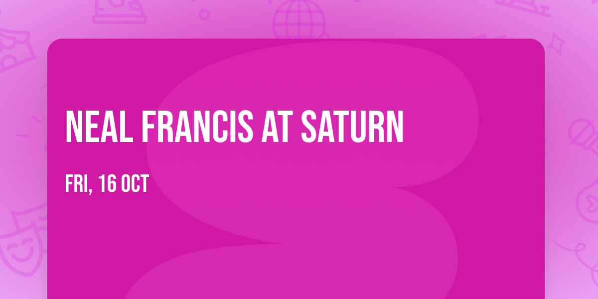 Neal Francis at Saturn