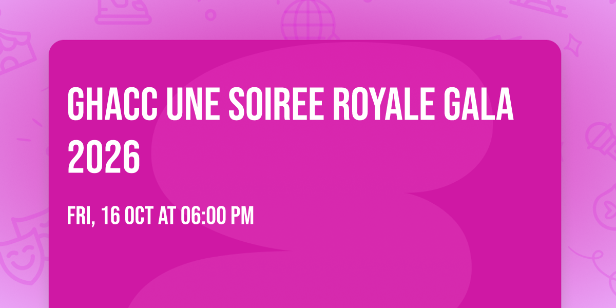 GHACC Une Soiree Royale Gala 2026
