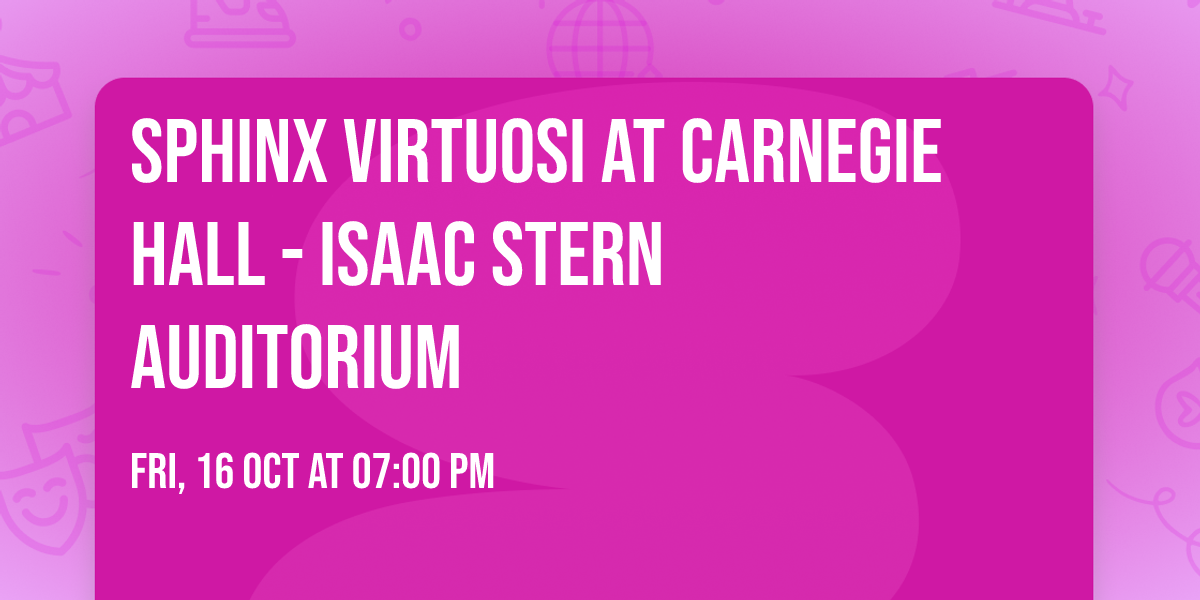 Sphinx Virtuosi at Carnegie Hall - Isaac Stern Auditorium