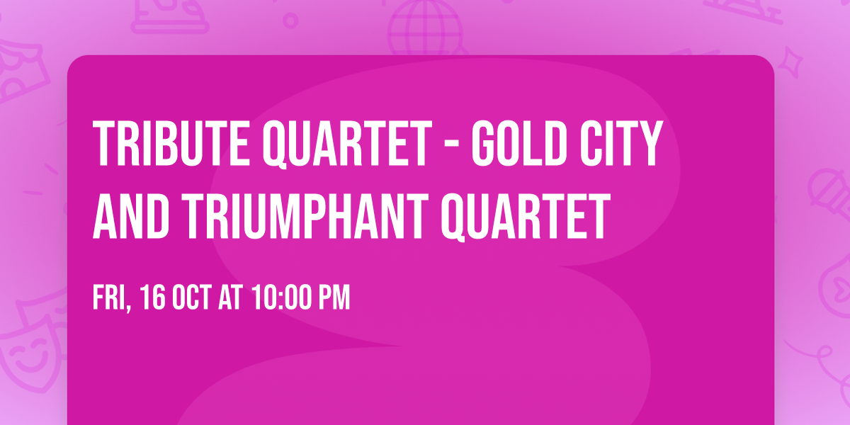 Tribute Quartet - Gold City and Triumphant Quartet