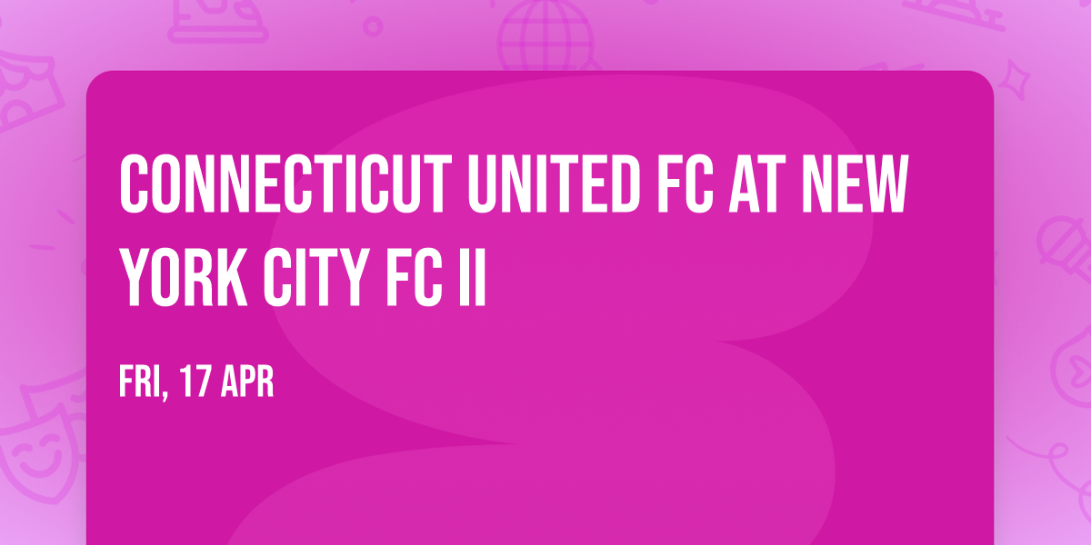 Connecticut United FC at New York City FC II