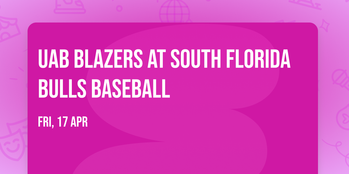 UAB Blazers at South Florida Bulls Baseball