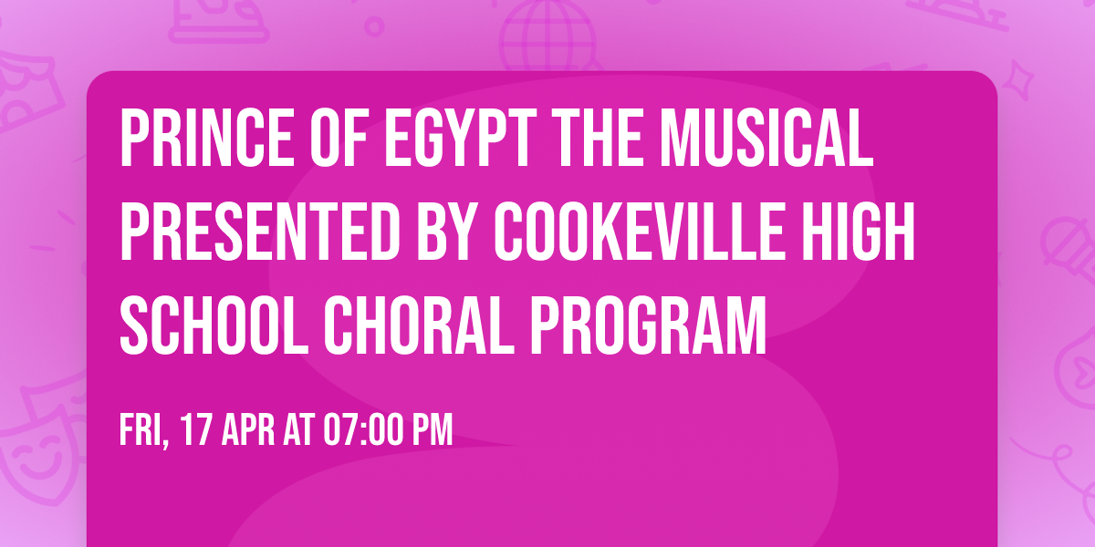 Prince of Egypt the Musical presented by Cookeville High School Choral Program