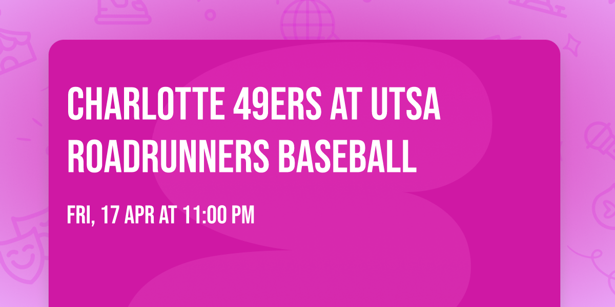 Charlotte 49ers at UTSA Roadrunners Baseball