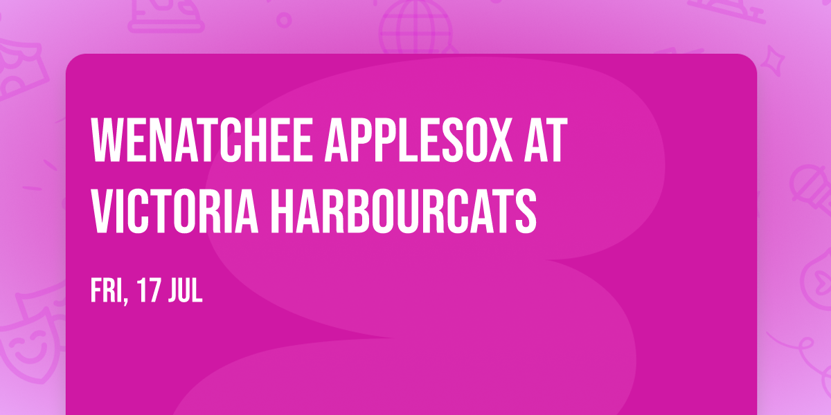 Wenatchee AppleSox at Victoria HarbourCats