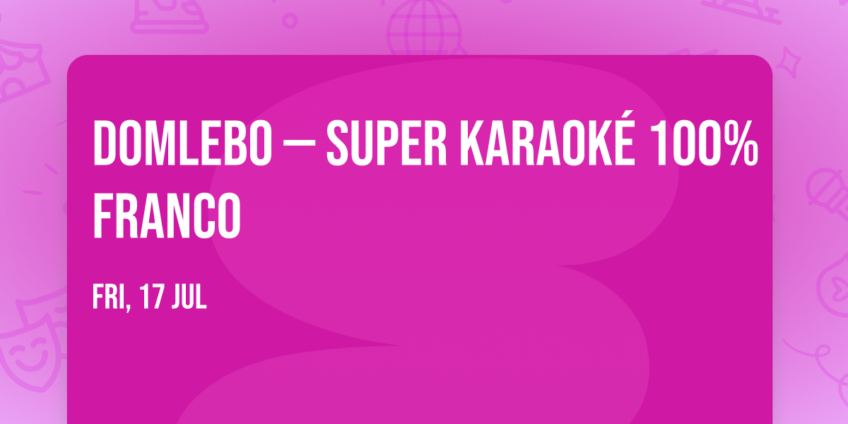 domlebo \u2014 SUPER KARAOK\u00c9 100% FRANCO