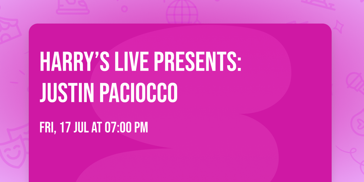 Harry\u2019s LIVE Presents: Justin Paciocco