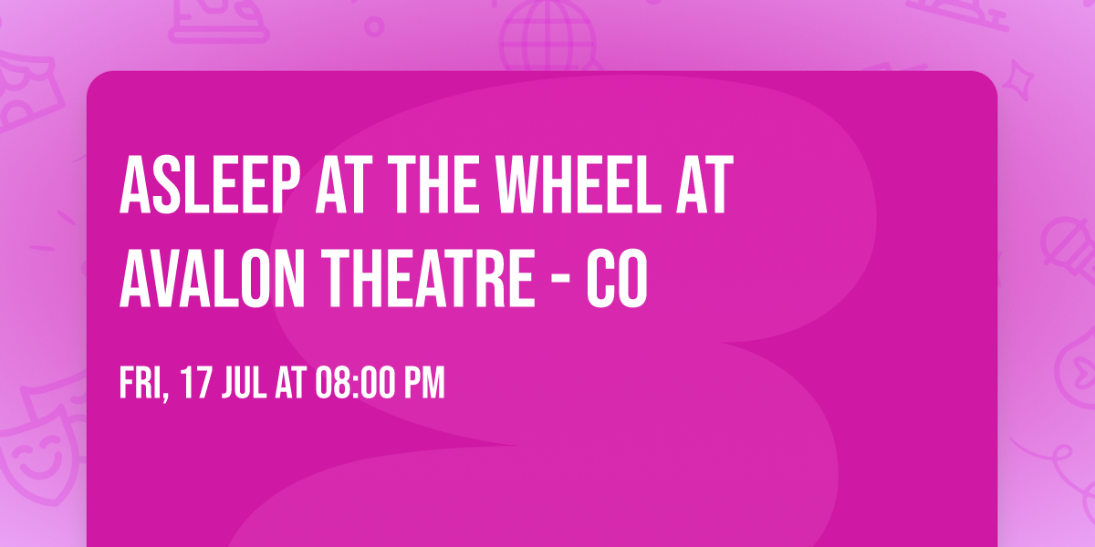 Asleep at the Wheel at Avalon Theatre - CO